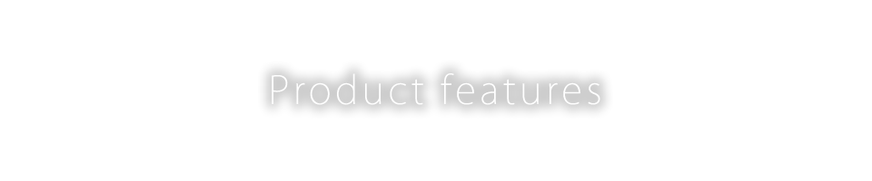 Product features